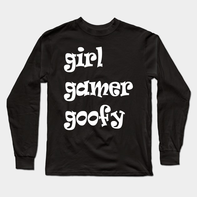 Girl Gamer Goofy Long Sleeve T-Shirt by TeeArts